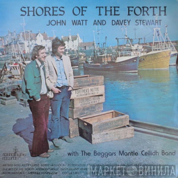 John Watt, Davey Stewart , The Beggars Mantle Ceilidh Band - Shores Of The Forth