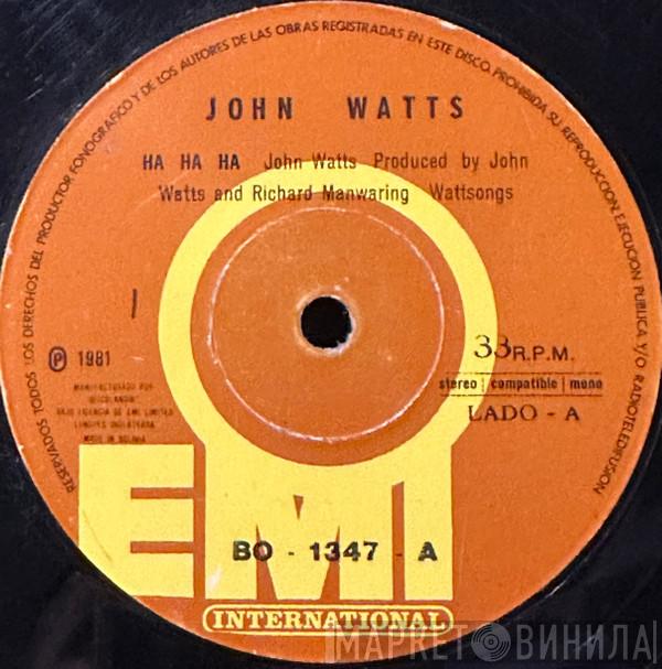  John Watts  - Ha Ha Ha / Speaking A Different Language