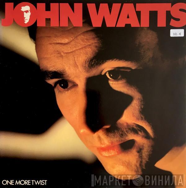  John Watts  - One More Twist