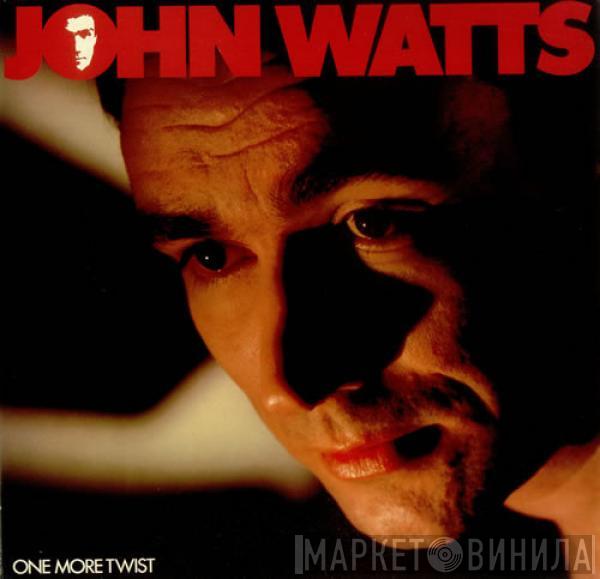  John Watts  - One More Twist