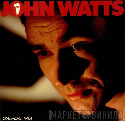 John Watts - One More Twist
