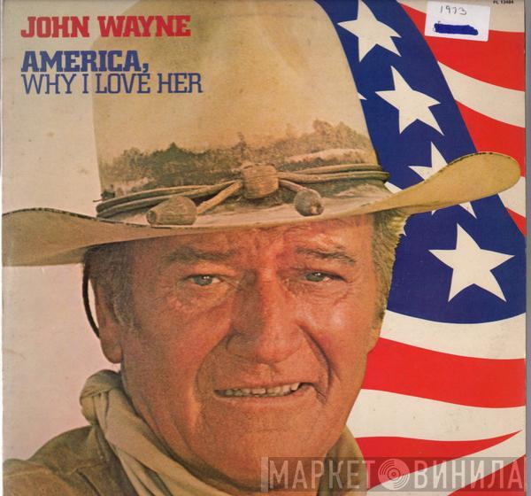 John Wayne - America, Why I Love Her