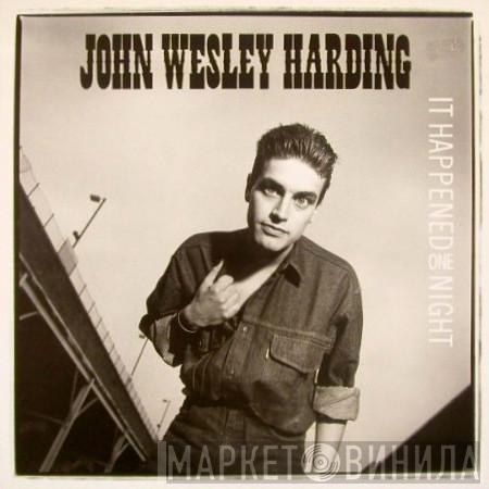  John Wesley Harding  - It Happened One Night