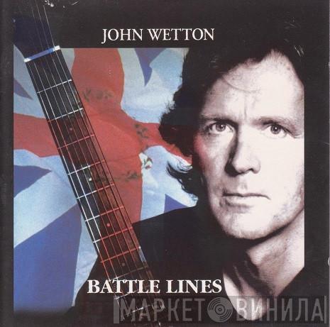 John Wetton - Battle Lines