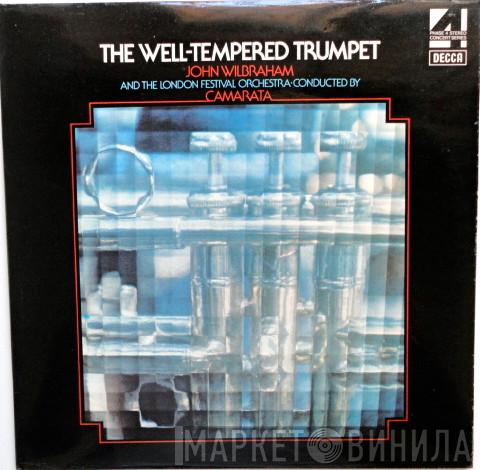 , John Wilbraham Conducted By The London Festival Orchestra  Tutti Camarata  - The Well-Tempered Trumpet