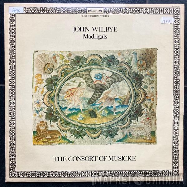 John Wilbye, The Consort Of Musicke - Madrigals