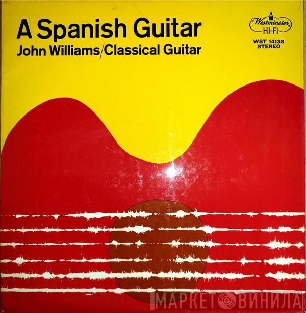  John Williams   - A Spanish Guitar
