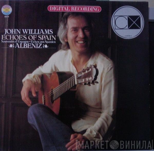 John Williams  - Echoes Of Spain - Albeniz