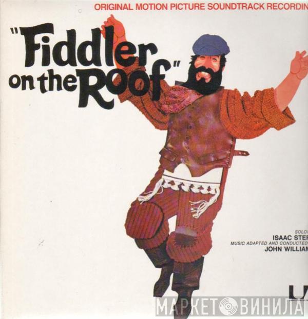  John Williams   - Fiddler On The Roof : Original Motion Picture Soundtrack