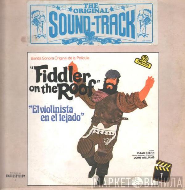 , John Williams   Isaac Stern  - Fiddler On The Roof (Original Motion Picture Soundtrack Recording)