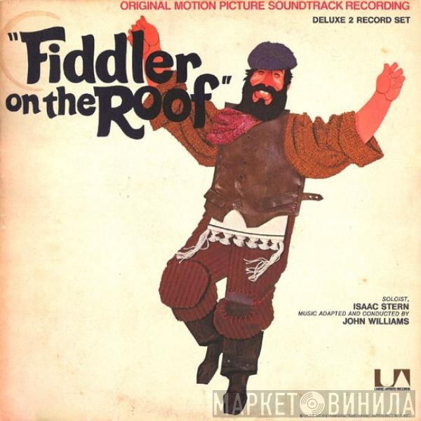 , John Williams   Isaac Stern  - Fiddler On The Roof (Original Motion Picture Soundtrack Recording)