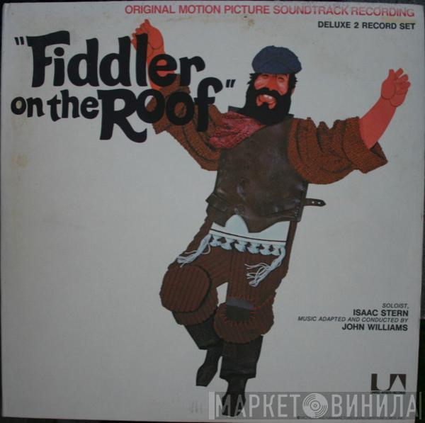, John Williams   Isaac Stern  - Fiddler On The Roof (Original Motion Picture Soundtrack Recording)