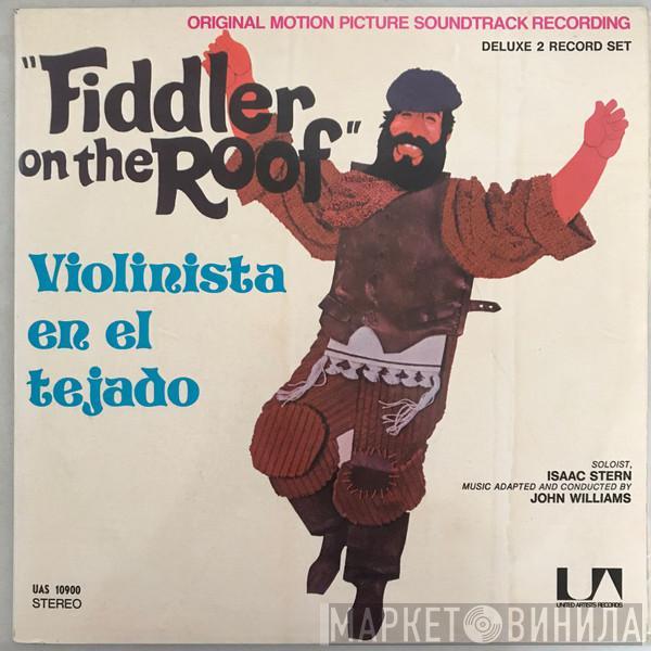 , John Williams   Isaac Stern  - Fiddler On The Roof “Violinista En El Tejado “