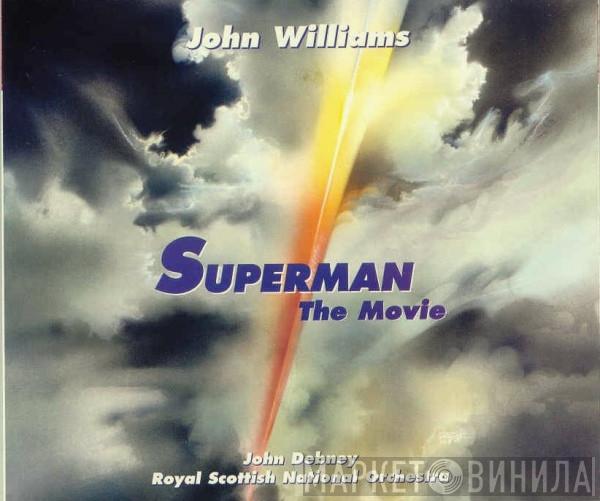 John Williams , John Debney, Royal Scottish National Orchestra - Superman: The Movie (Original Motion Picture Score)