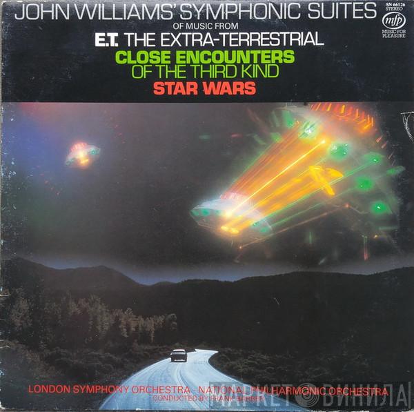 , John Williams  , The London Symphony Orchestra , National Philharmonic Orchestra  Frank Barber  - John Williams' Symphonic Suites Of Music From E.T. The Extra-Terrestrial, Close Encounters Of The Third Kind, Star Wars