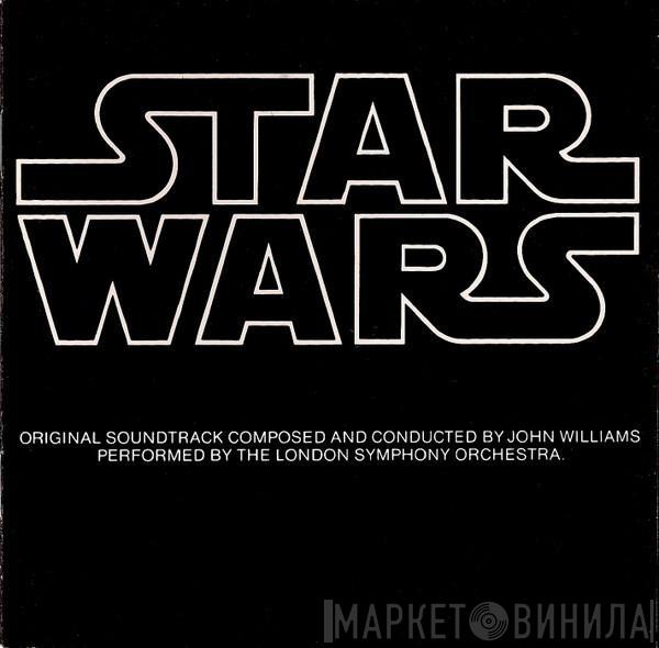 , John Williams   The London Symphony Orchestra  - Star Wars (The Original Soundtrack From The 20th Century-Fox Film)