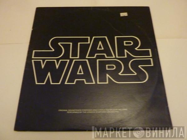 John Williams , The London Symphony Orchestra - Star Wars (The Original Soundtrack From The 20th Century-Fox Film)