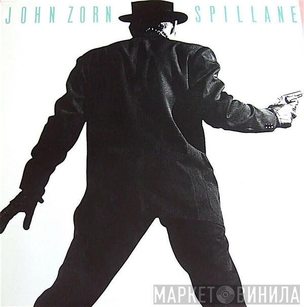 John Zorn - Spillane