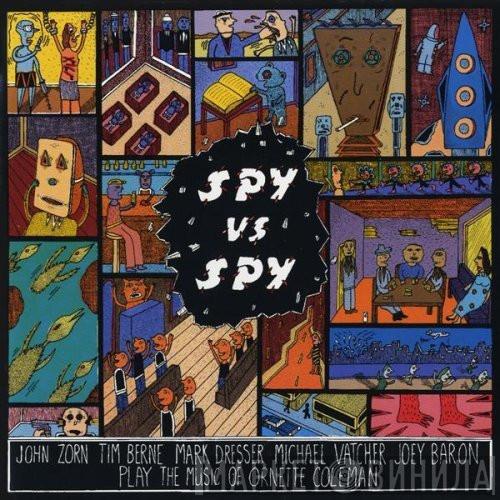 John Zorn - Spy Vs. Spy - The Music Of Ornette Coleman