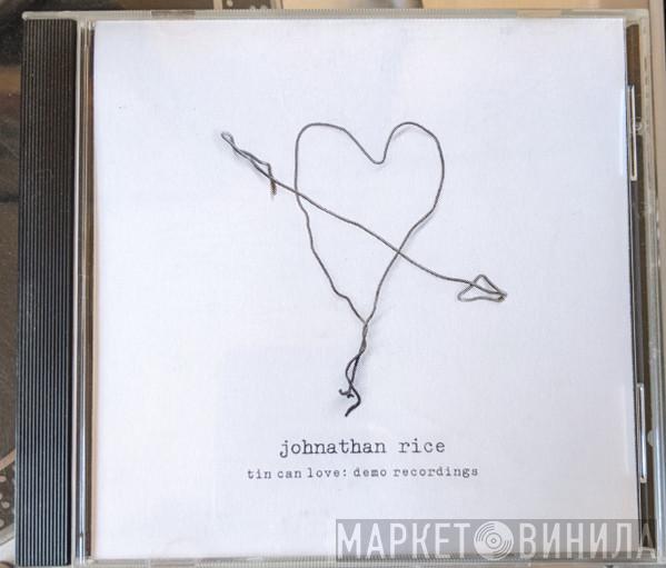  Johnathan Rice  - Tin Can Love: Demo Recordings