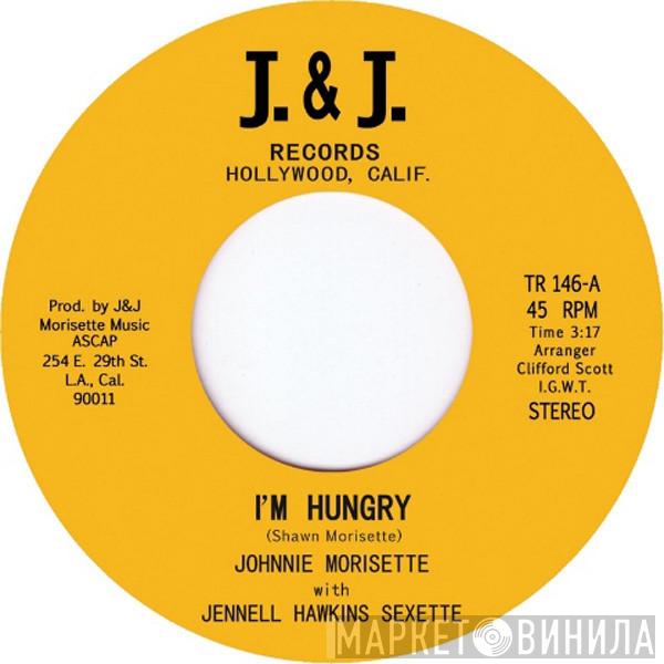 Johnnie Morisette, Jennell Hawkins Sextette - I'm Hungry