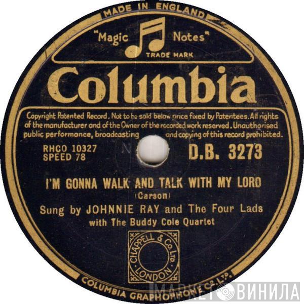Johnnie Ray, The Four Lads - I'm Gonna Walk And Talk With My Lord / The Tough Of Gods Hans