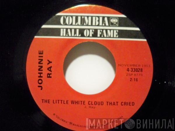 Johnnie Ray - The Little White Cloud That Cried / Cry