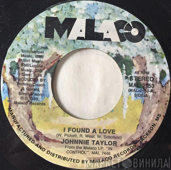  Johnnie Taylor  - I Found A Love / In Control