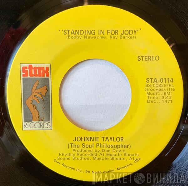  Johnnie Taylor  - Standing In For Jody / Shackin' Up