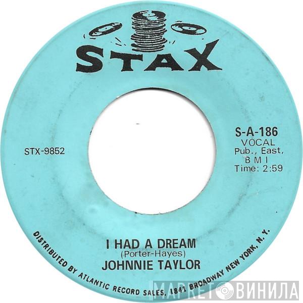Johnnie Taylor - I Had A Dream