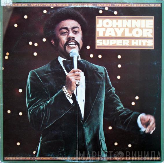  Johnnie Taylor  - Super Hits