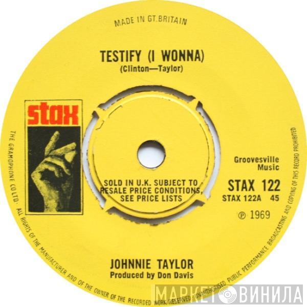 Johnnie Taylor - Testify (I Wonna)