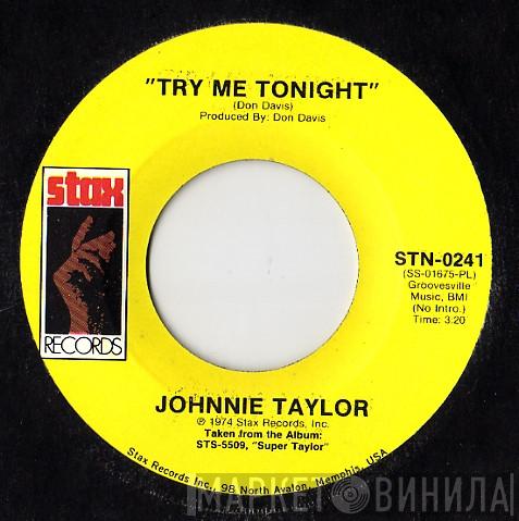 Johnnie Taylor - Try Me Tonight / Free