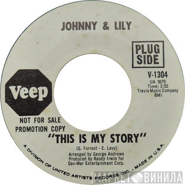 Johnny & Lilly - This Is My Story