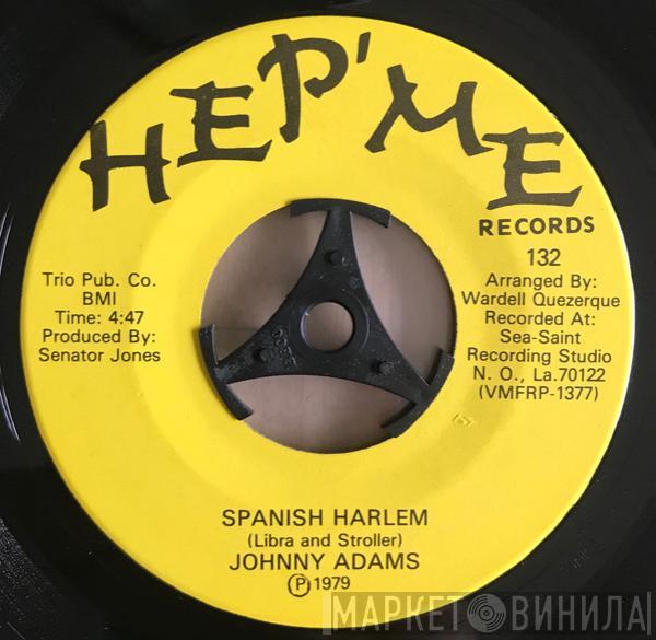  Johnny Adams  - Spanish Harlem / Feel The Beat, Feel The Heat