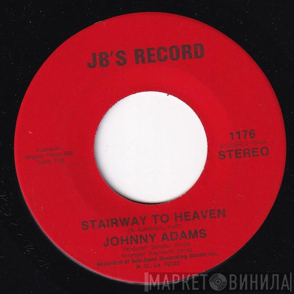  Johnny Adams  - Stairway To Heaven / Baby I Love You