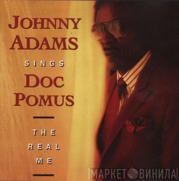  Johnny Adams  - Johnny Adams Sings Doc Pomus: The Real Me