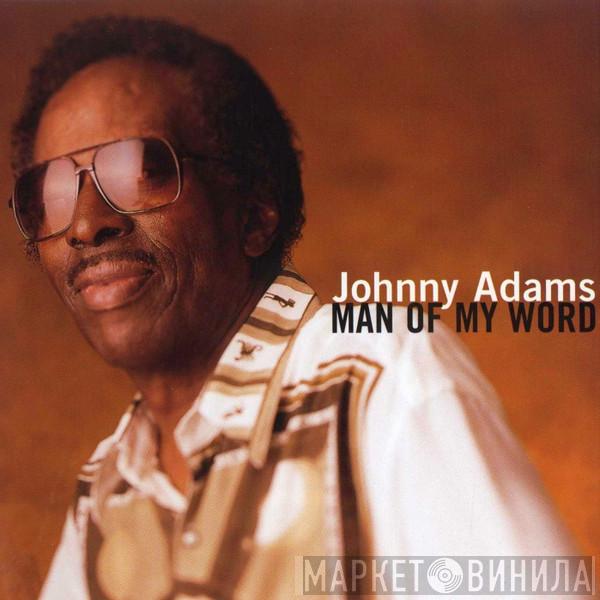  Johnny Adams  - Man Of My Word