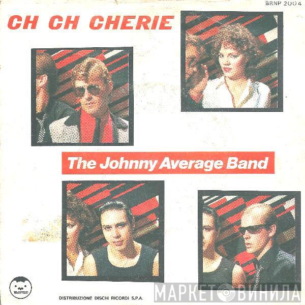  Johnny Average Band  - Ch Ch Cherie