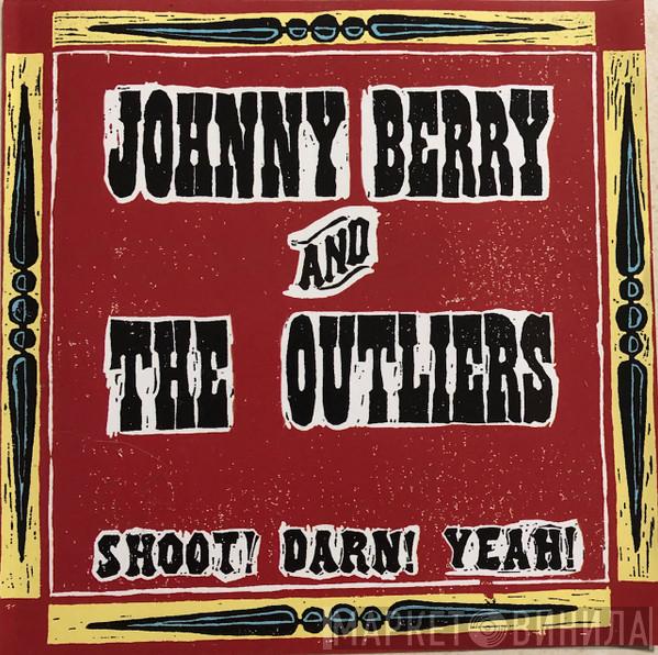 Johnny Berry - Shoot Darn! Yeah