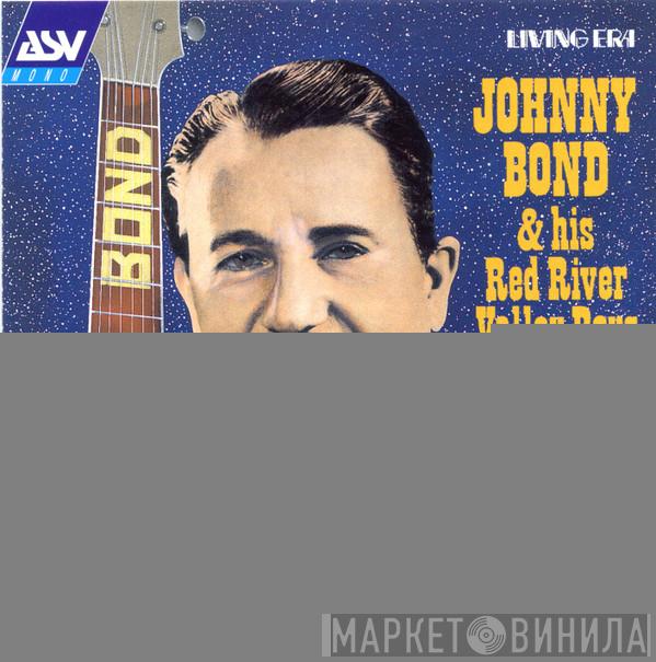 Johnny Bond & His Red River Valley Boys - Johnny Bond & His Red River Valley Boys