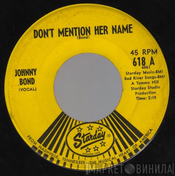 Johnny Bond - Don't Mention Her Name