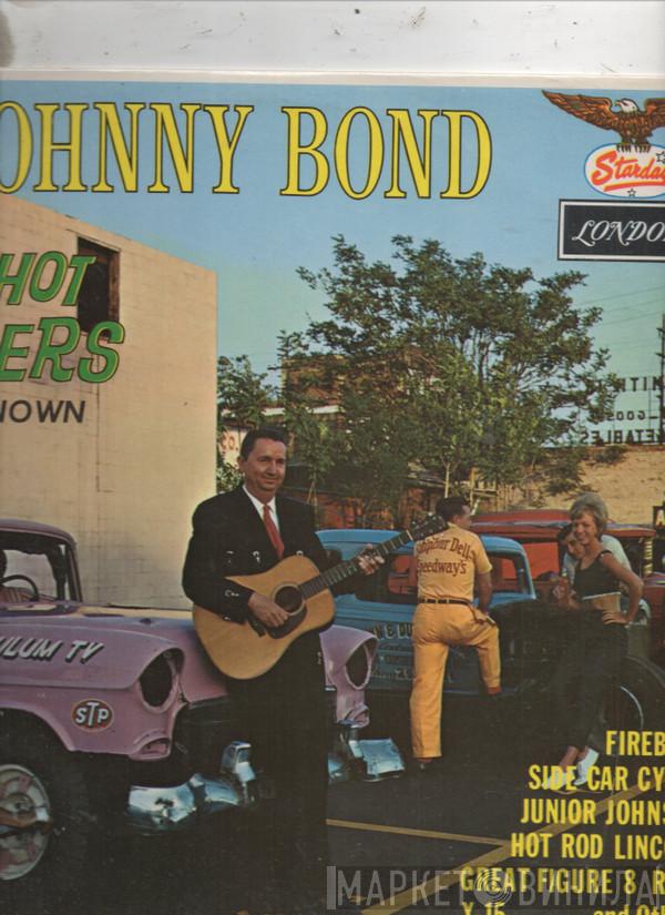 Johnny Bond - Famous Hot Rodders I Have Known
