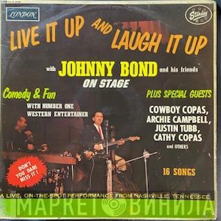 Johnny Bond - Live It Up And Laugh It Up With Johnny Bond And His Friends On Stage