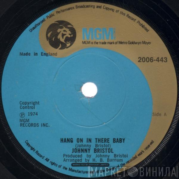  Johnny Bristol  - Hang On In There Baby