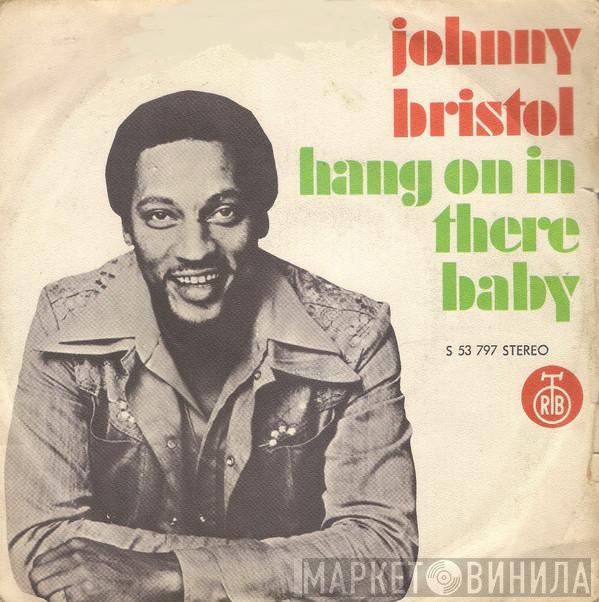  Johnny Bristol  - Hang On In There Baby