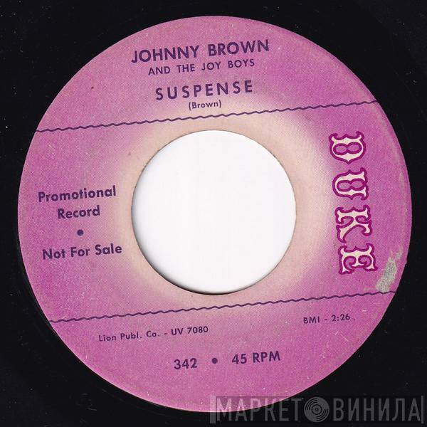 Johnny Brown & The Joy Boys - Suspense / Snakehips