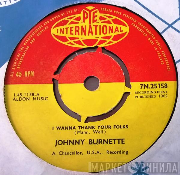Johnny Burnette - I Wanna Thank Your Folks / The Giant