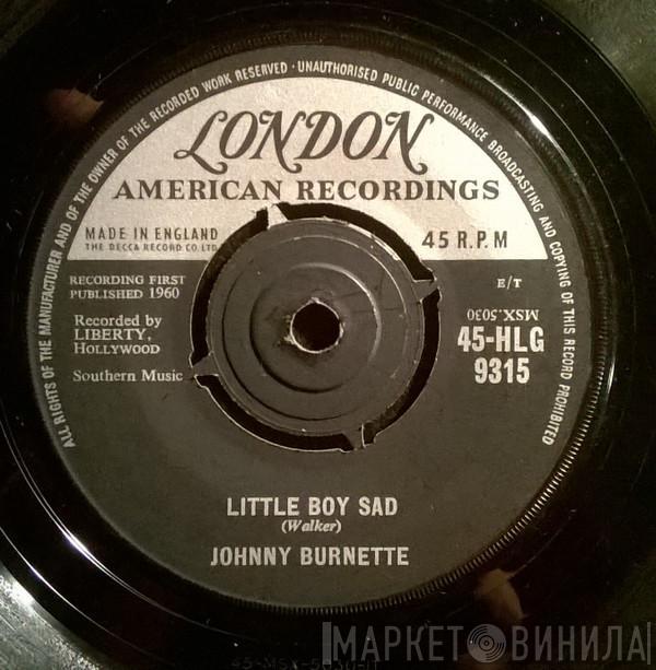 Johnny Burnette - Little Boy Sad