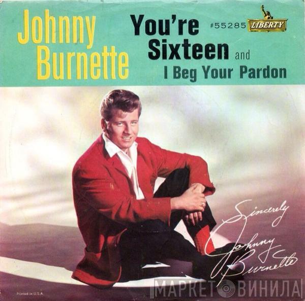  Johnny Burnette  - You're Sixteen